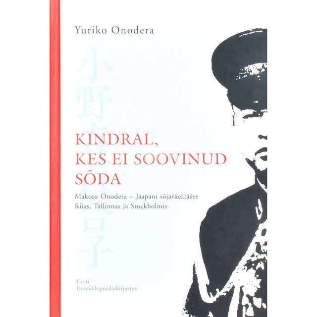 Yuriko Onodera - Kindral, kes ei soovinud sõda. Makoto Onodera - Jaapani sõjaväeatašee Riias, Tallinnas ja Stockholmis