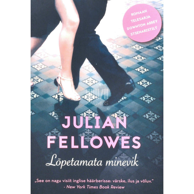 Julian Fellowes - Lõpetamata minevik