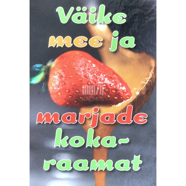 … - Väike mee ja marjade kokaraamat