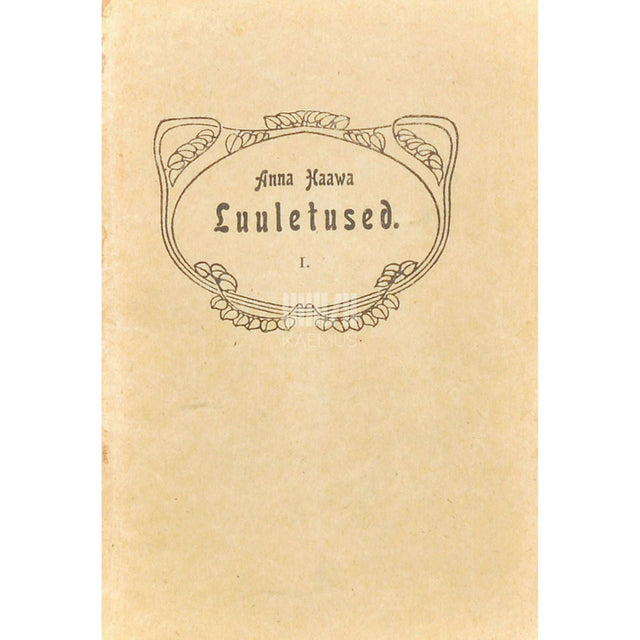 Anna Haava - Luuletused 1. osa