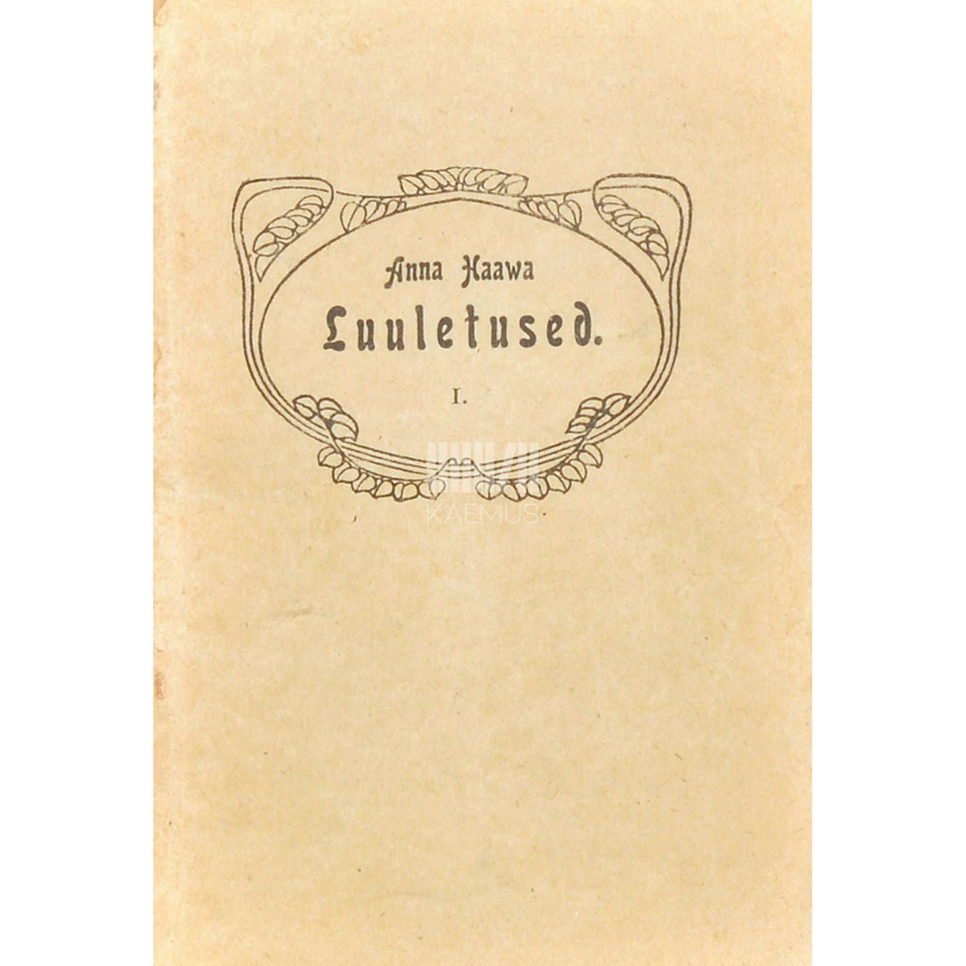 Anna Haava - Luuletused 1. osa