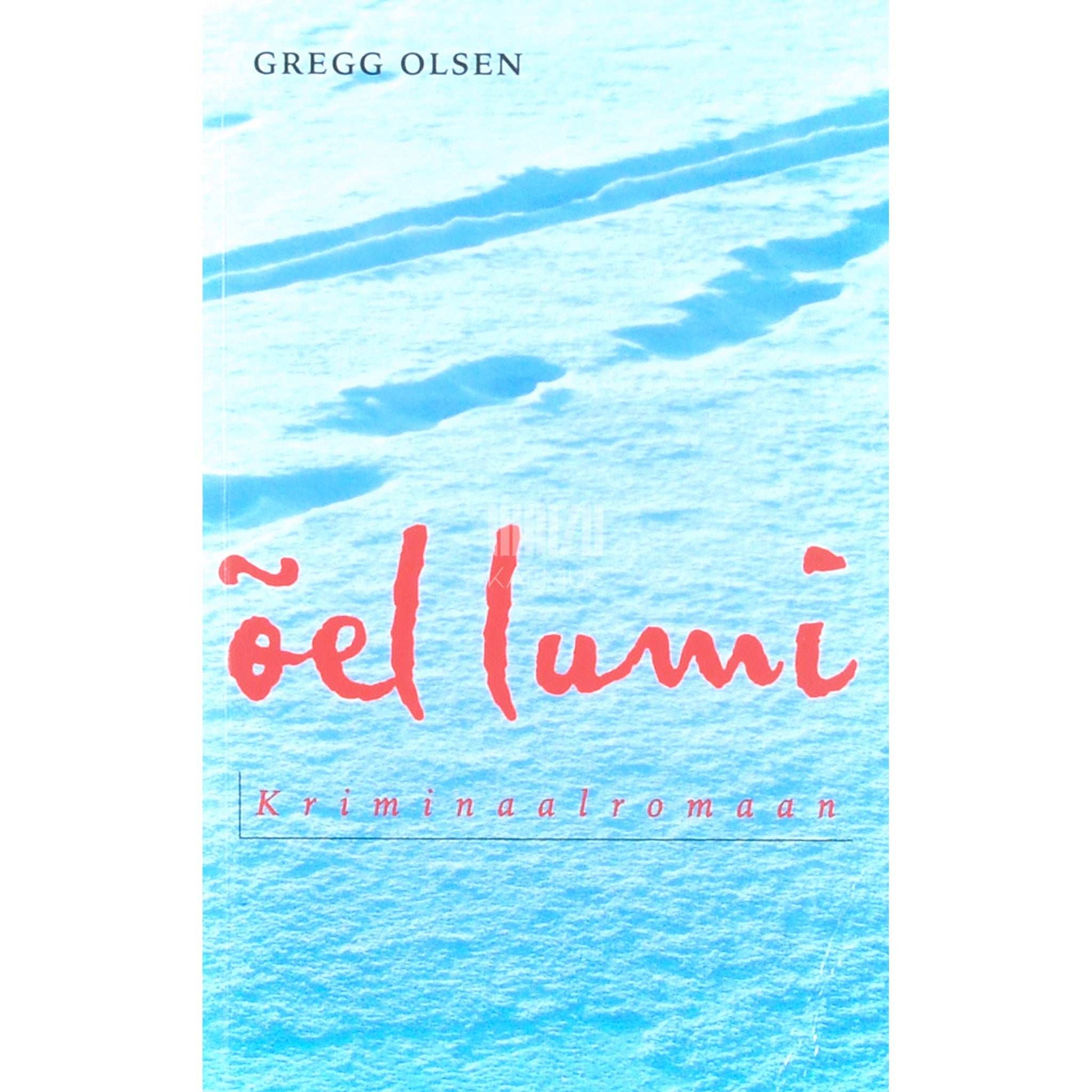 Gregg Olsen - Õel lumi