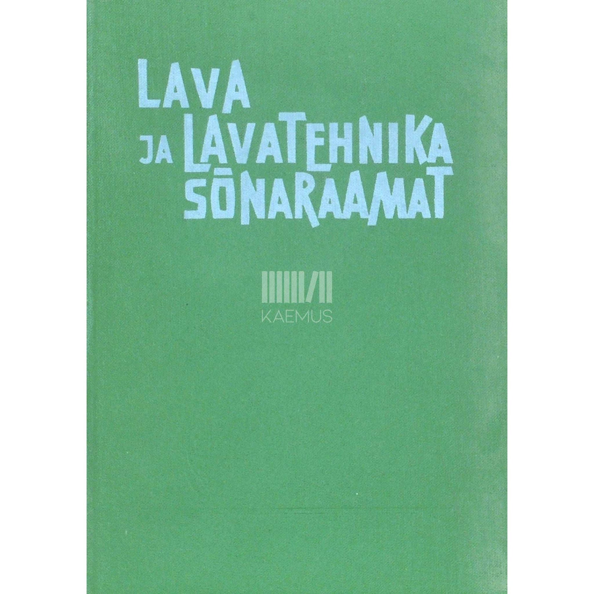 Voldemar Haas, Kiira Odamus - Lava ja lavatehnika sõnaraamat. Mõisted, terminid, ajalugu