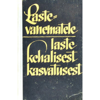 … Lastevanematele laste kehalisest kasvatusest