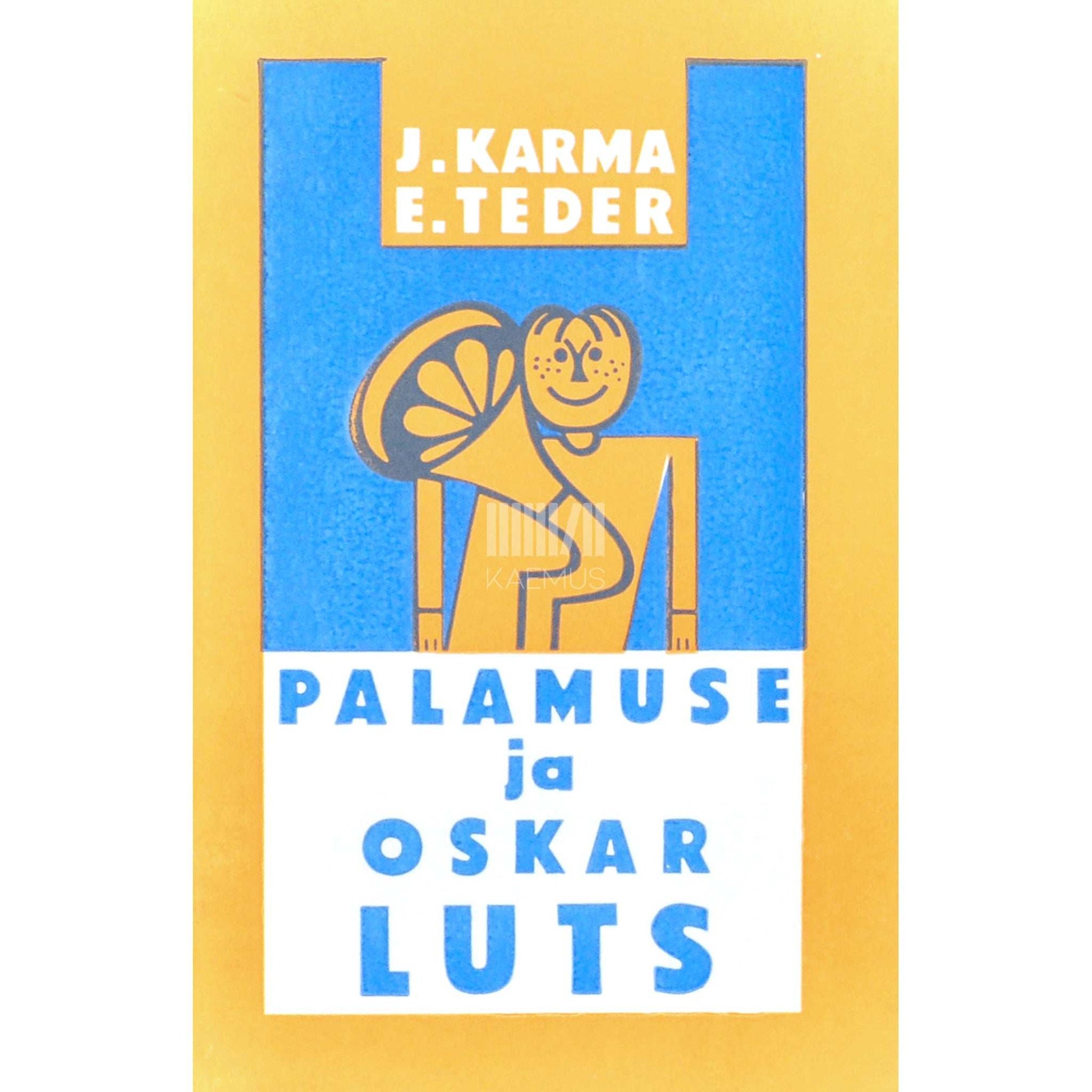 Juhan Karma, Eerik Teder - Palamuse ja Oskar Luts