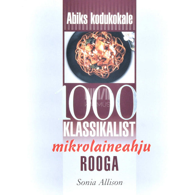 Sonia Allison - 1000 klassikalist mikrolaineahju rooga
