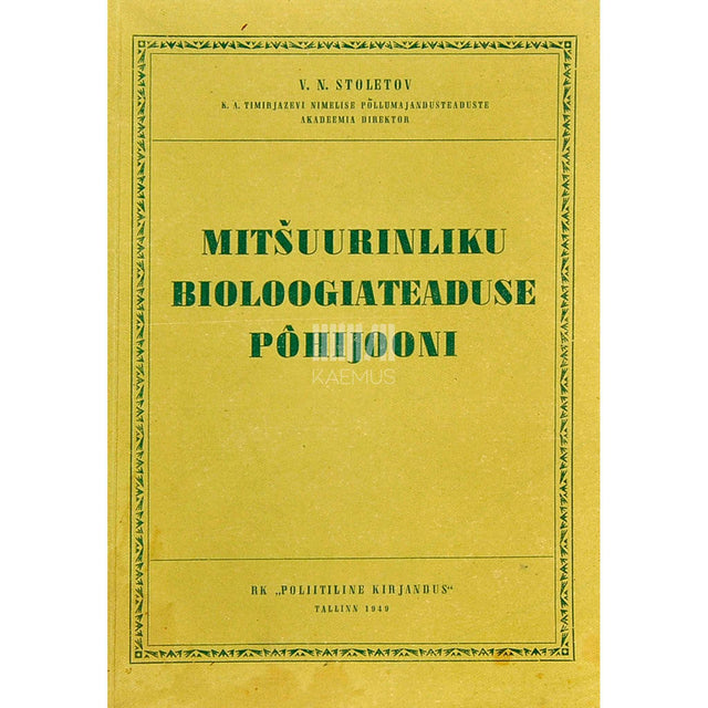 Vsevolod Stoletov - Mitšurinliku bioloogiateaduse põhijooni