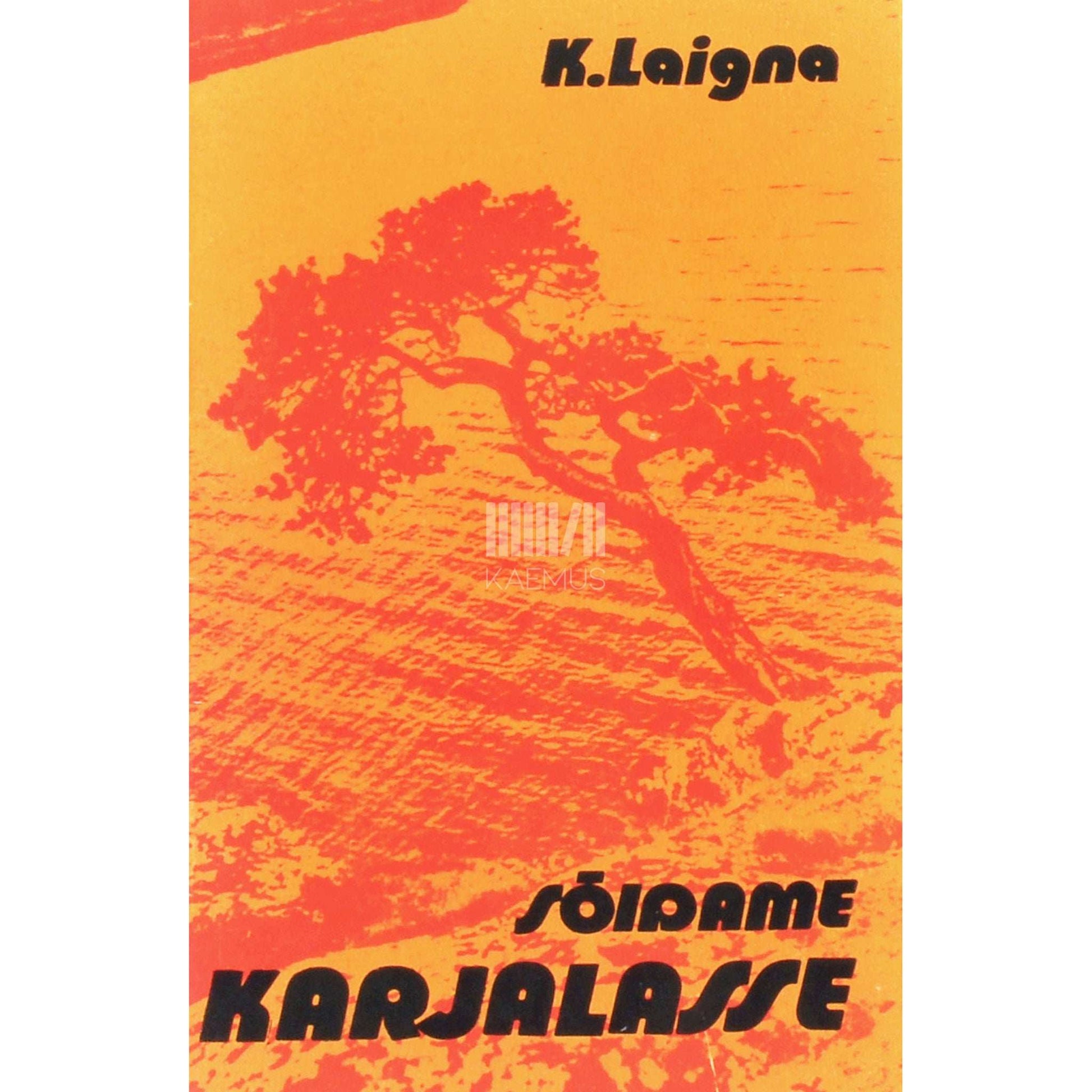 Karl Laigna - Sõidame Karjalasse. Matkamarsruute