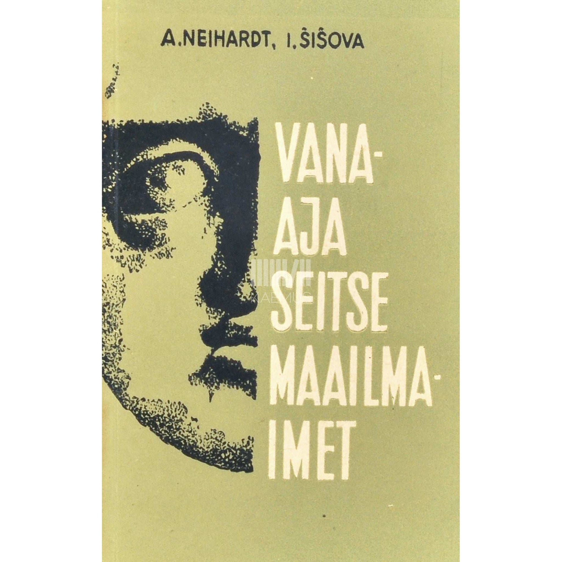 Aleksandra Neihardt, Irina Šišova - Vanaaja seitse maailmaimet