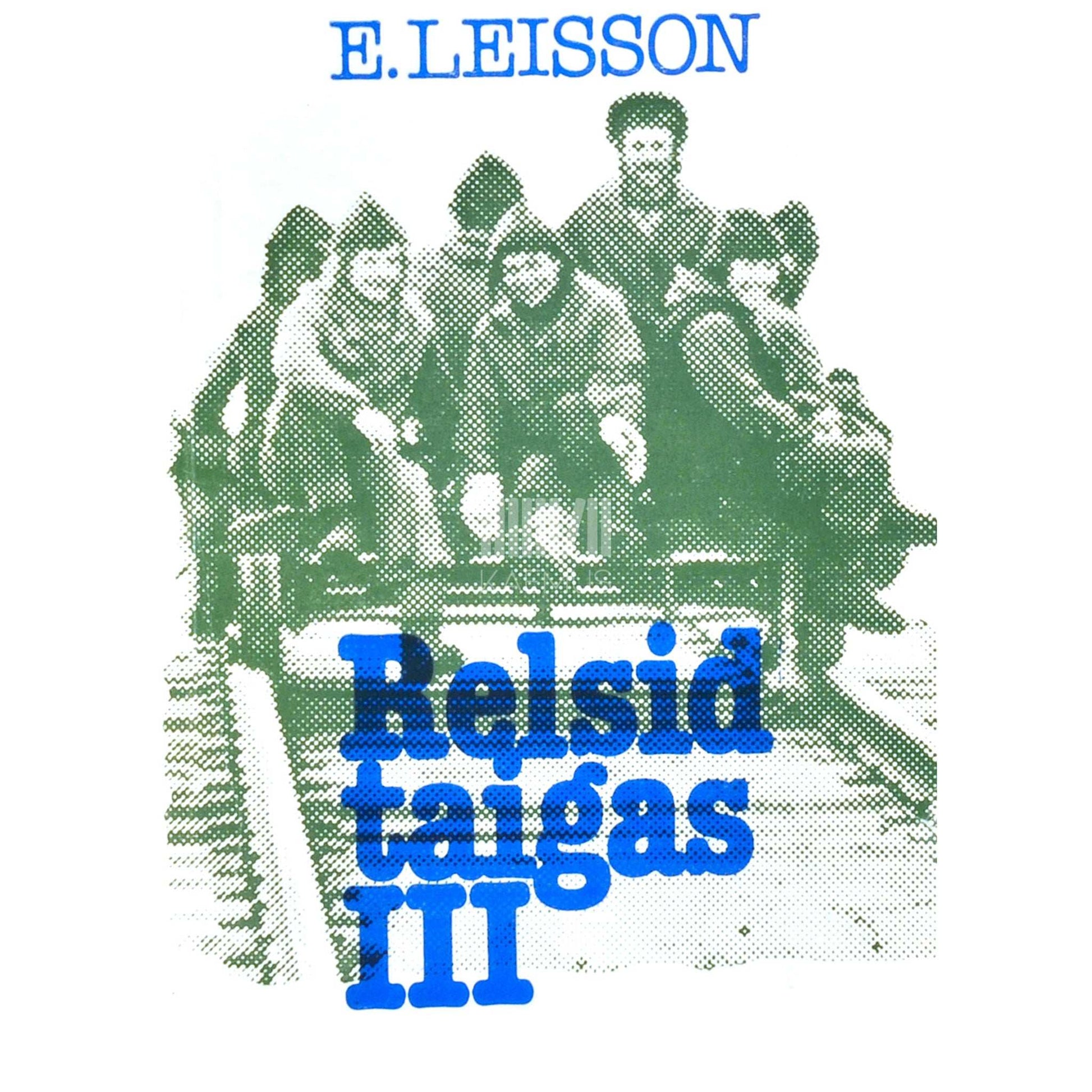 Enn Leisson - Relsid taigas 3. osa. Töökaaslased