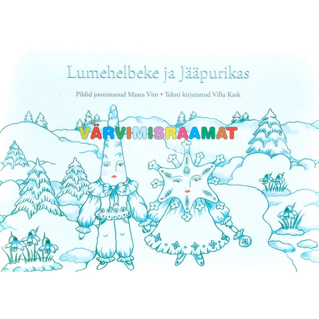 Maara Vint - Lumehelbeke ja Jääpurikas. Värvimisraamat