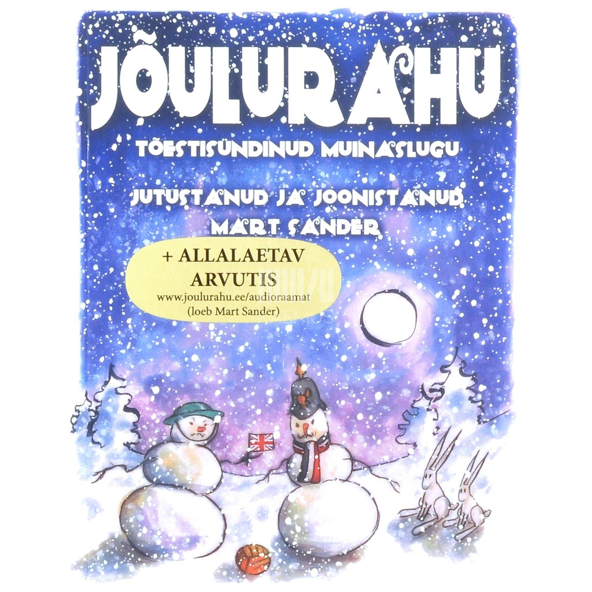 Mart Sander - Jõulurahu. Tõestisündinud muinaslugu