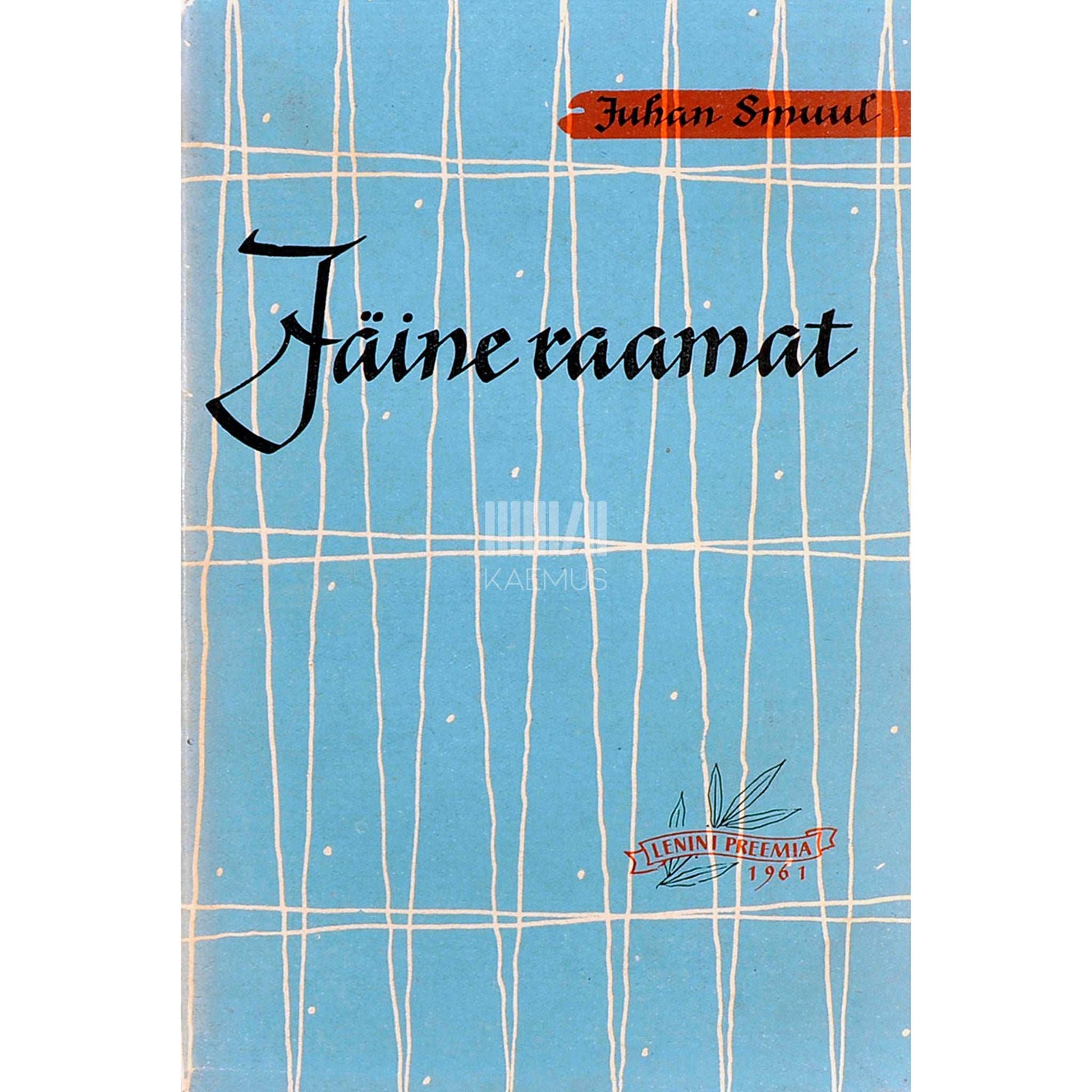 Juhan Smuul - Jäine raamat. Antarktise-reisi päevik