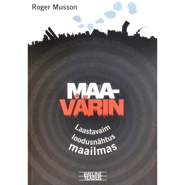 Roger Musson - Maavärin. Laastavaim loodusnähtus maailmas