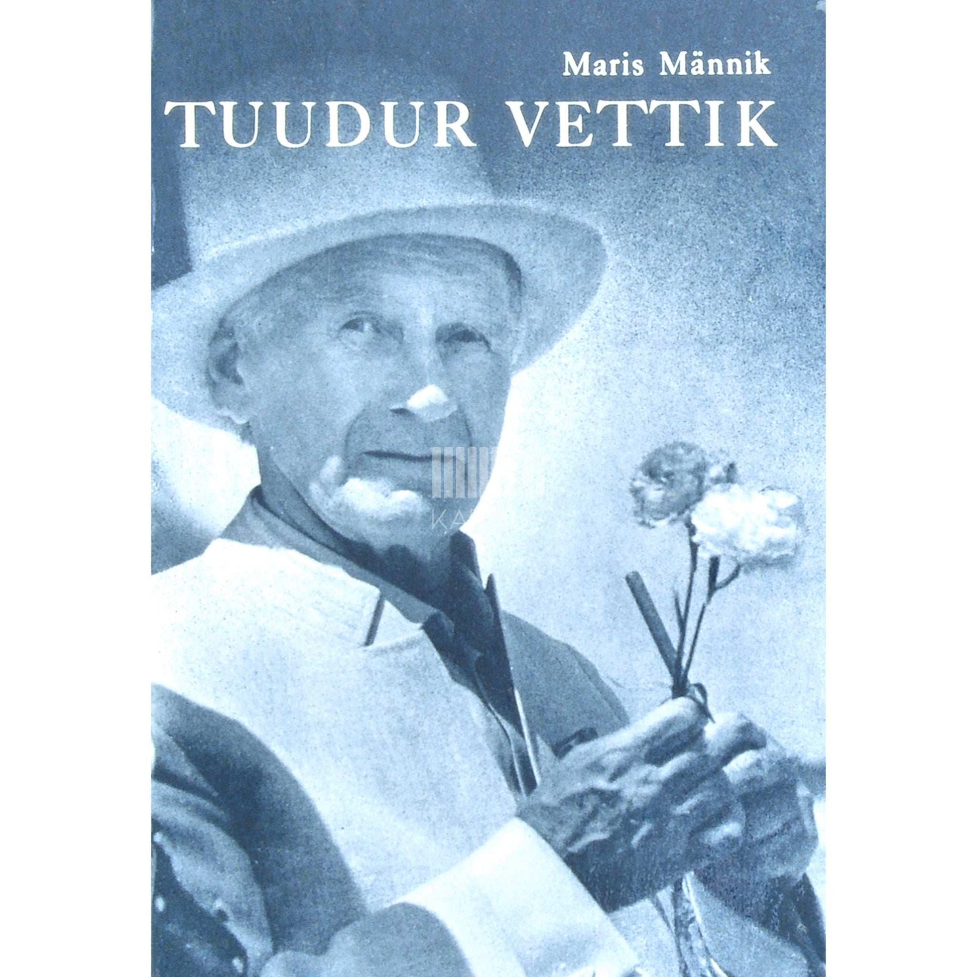 Maris Kirme - Tuudur Vettik