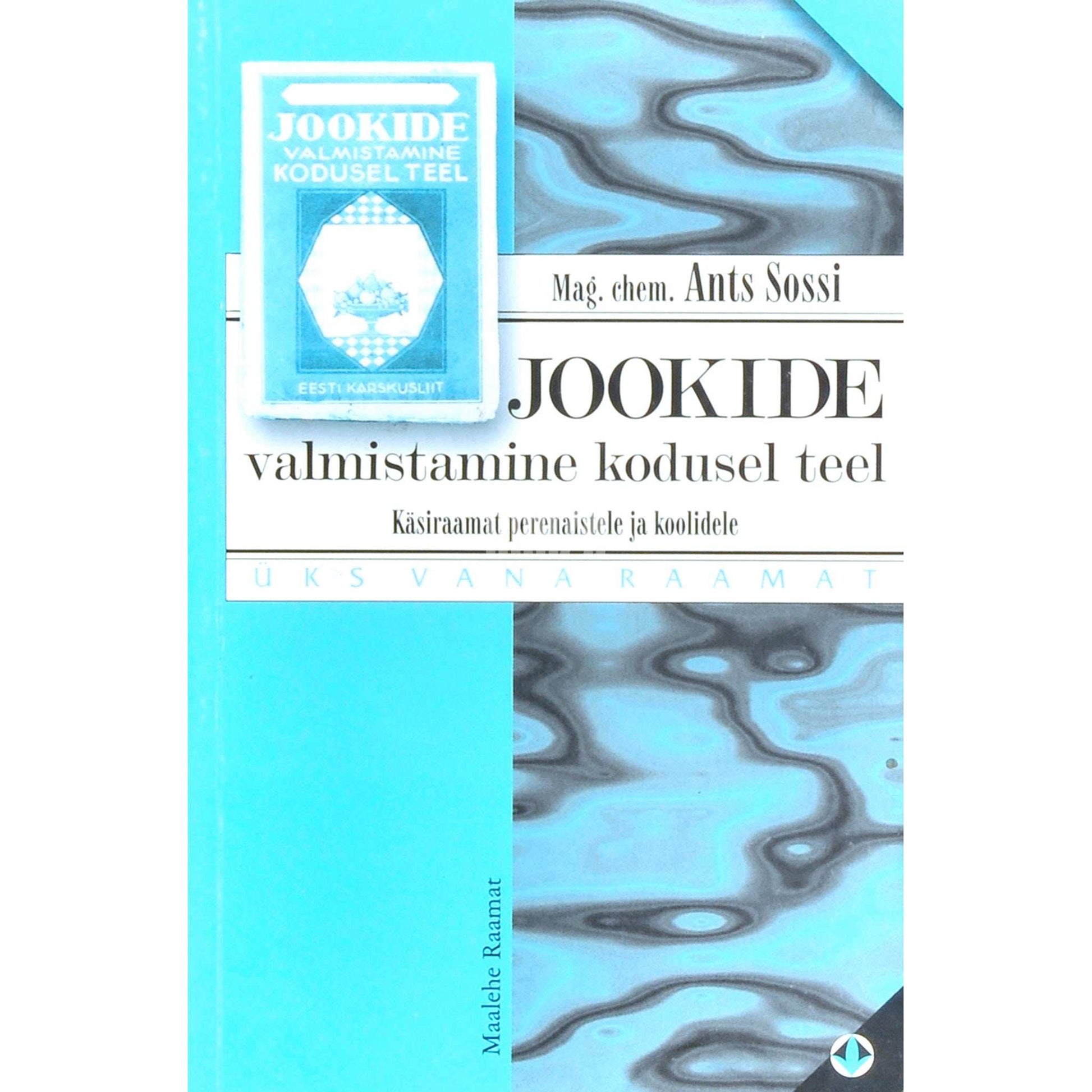 Hans Sossi - Jookide valmistamine kodusel teel