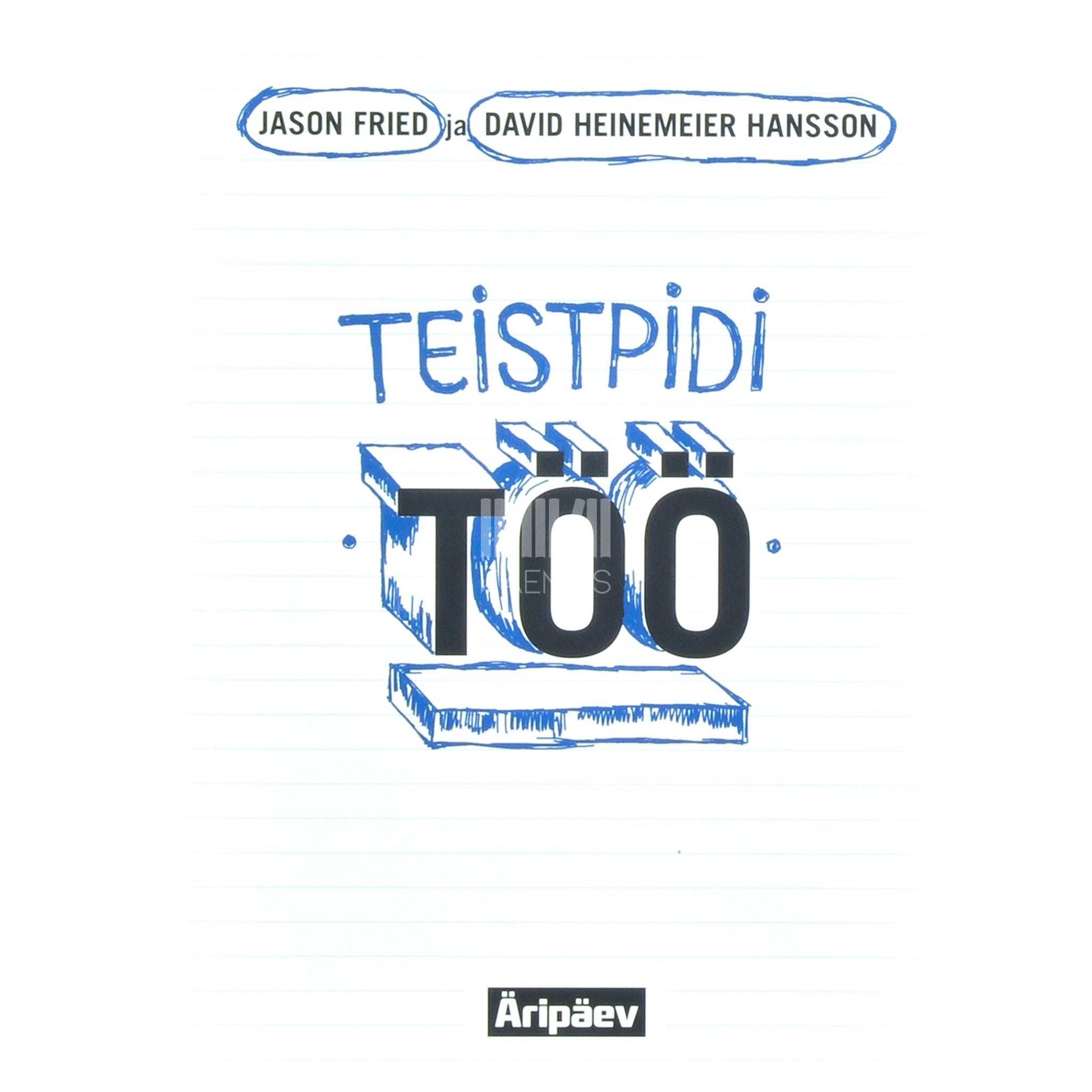 Jason Fried - Teistpidi töö