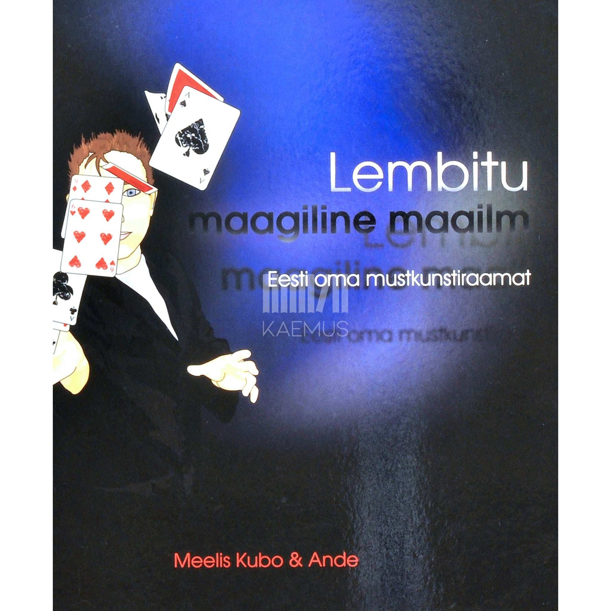 Ande, Meelis Kubo - Lembitu maagiline maailm. Eesti oma mustkunstiraamat