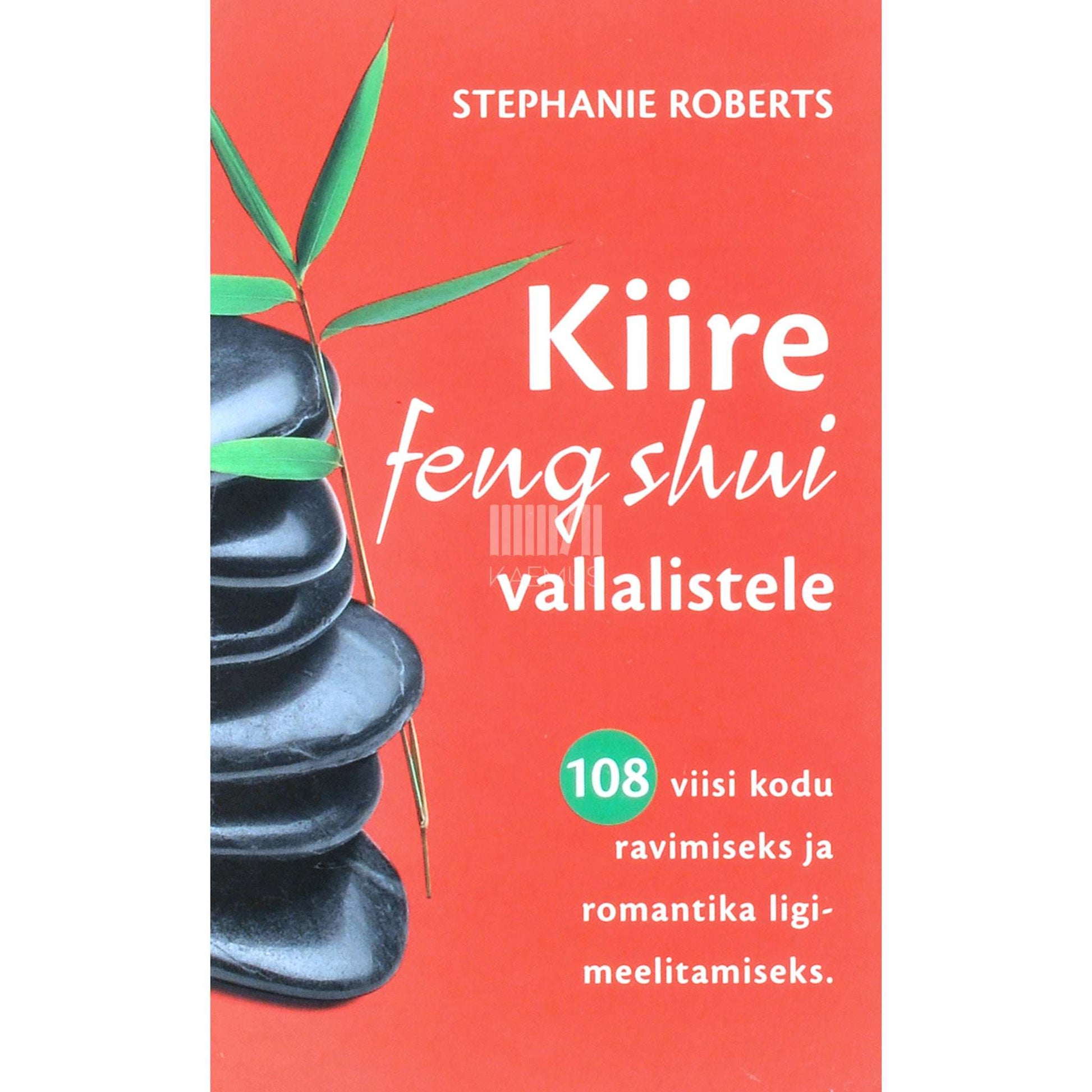 Stephanie Roberts - Kiire feng shui vallalistele