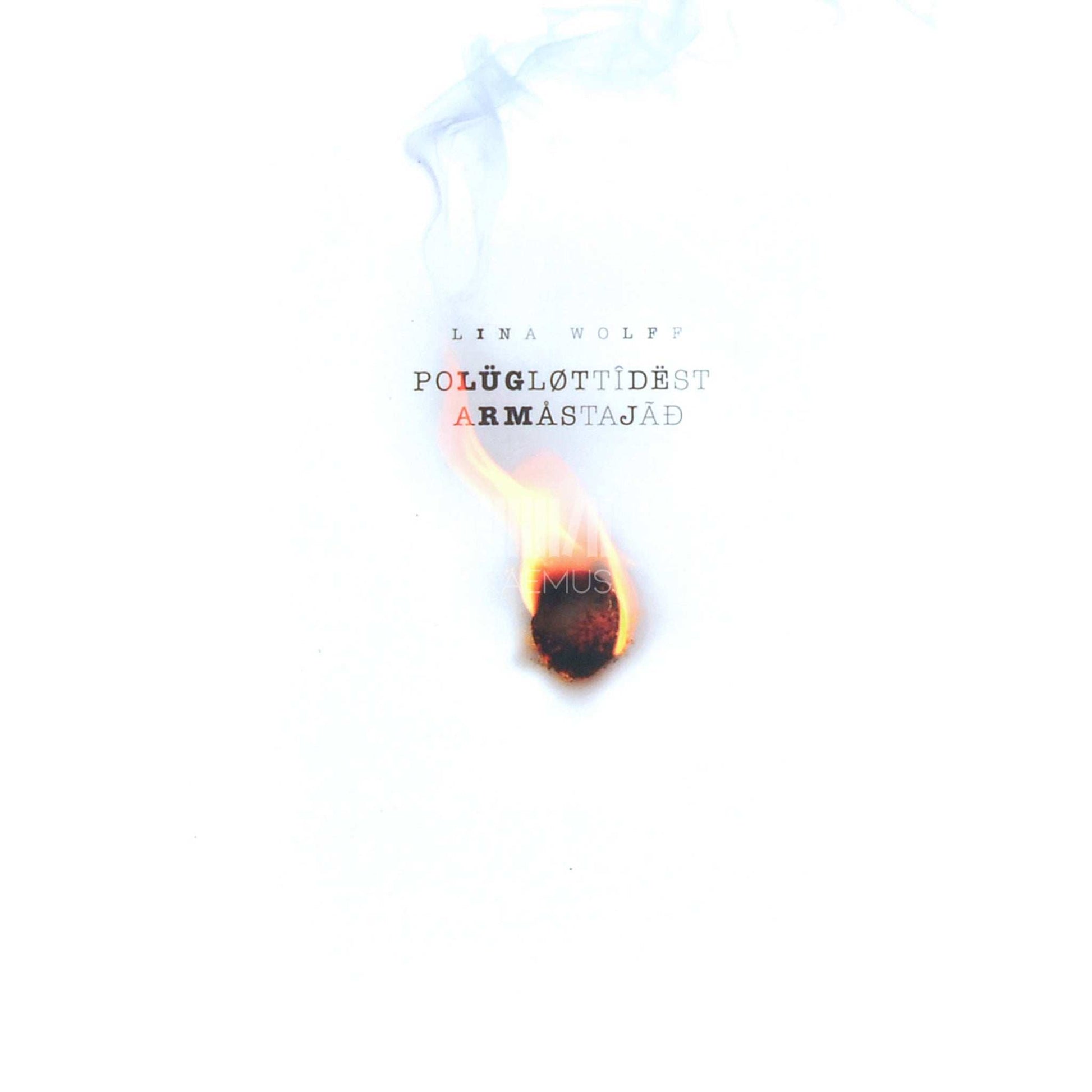 Lina Wolff - Polügløttîdëst armåstajãđ