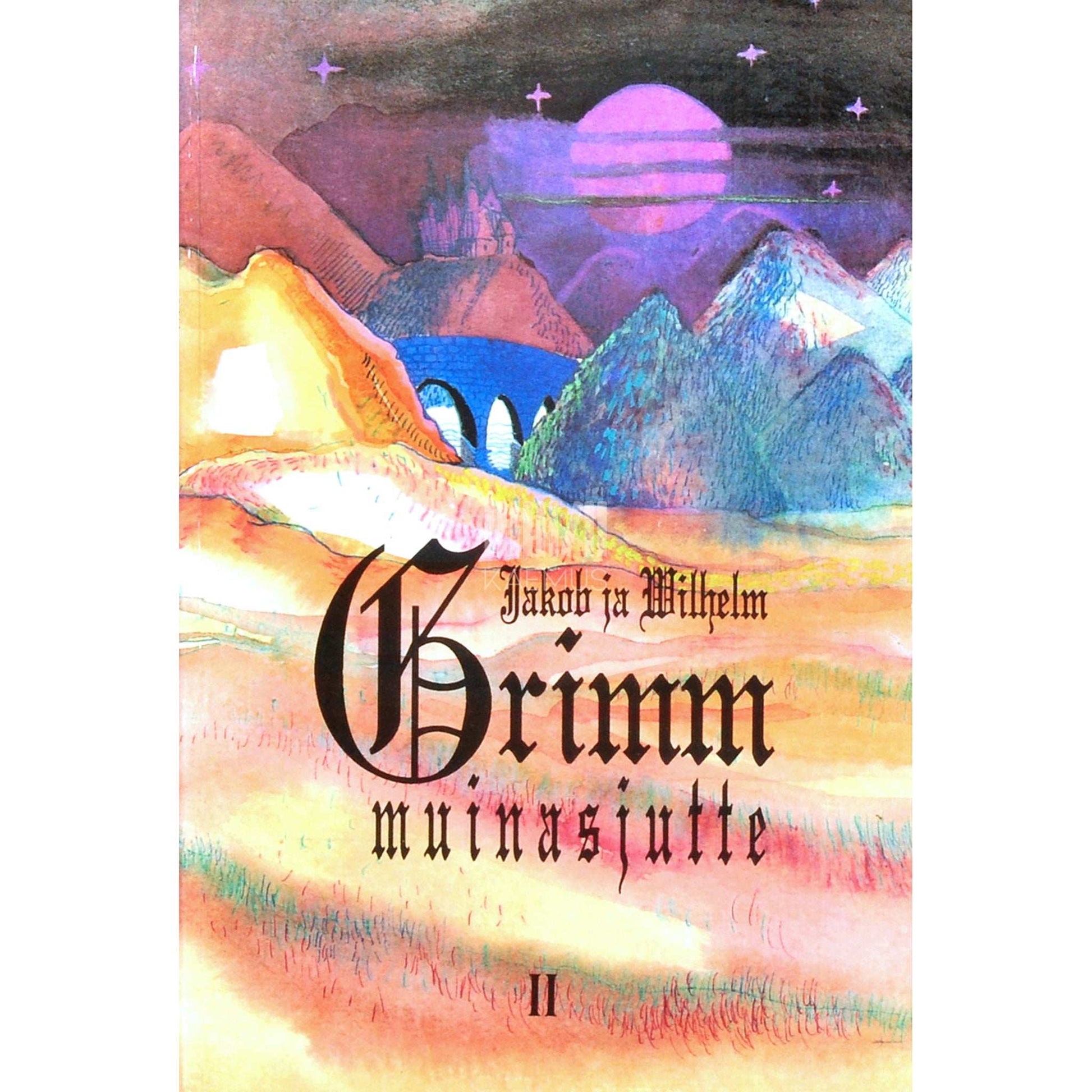 Jacob Grimm, Wilhelm Grimm - Muinasjutte 2. osa