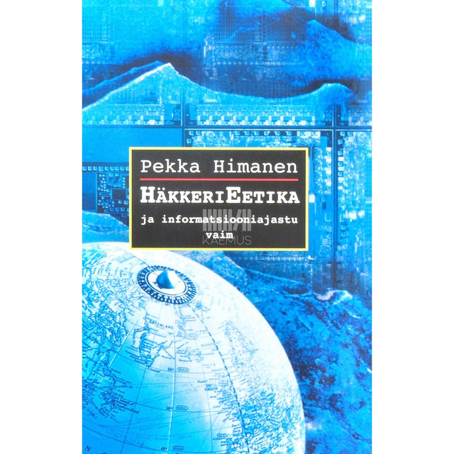 Pekka Himanen - Häkkerieetika ja informatsiooniajastu vaim