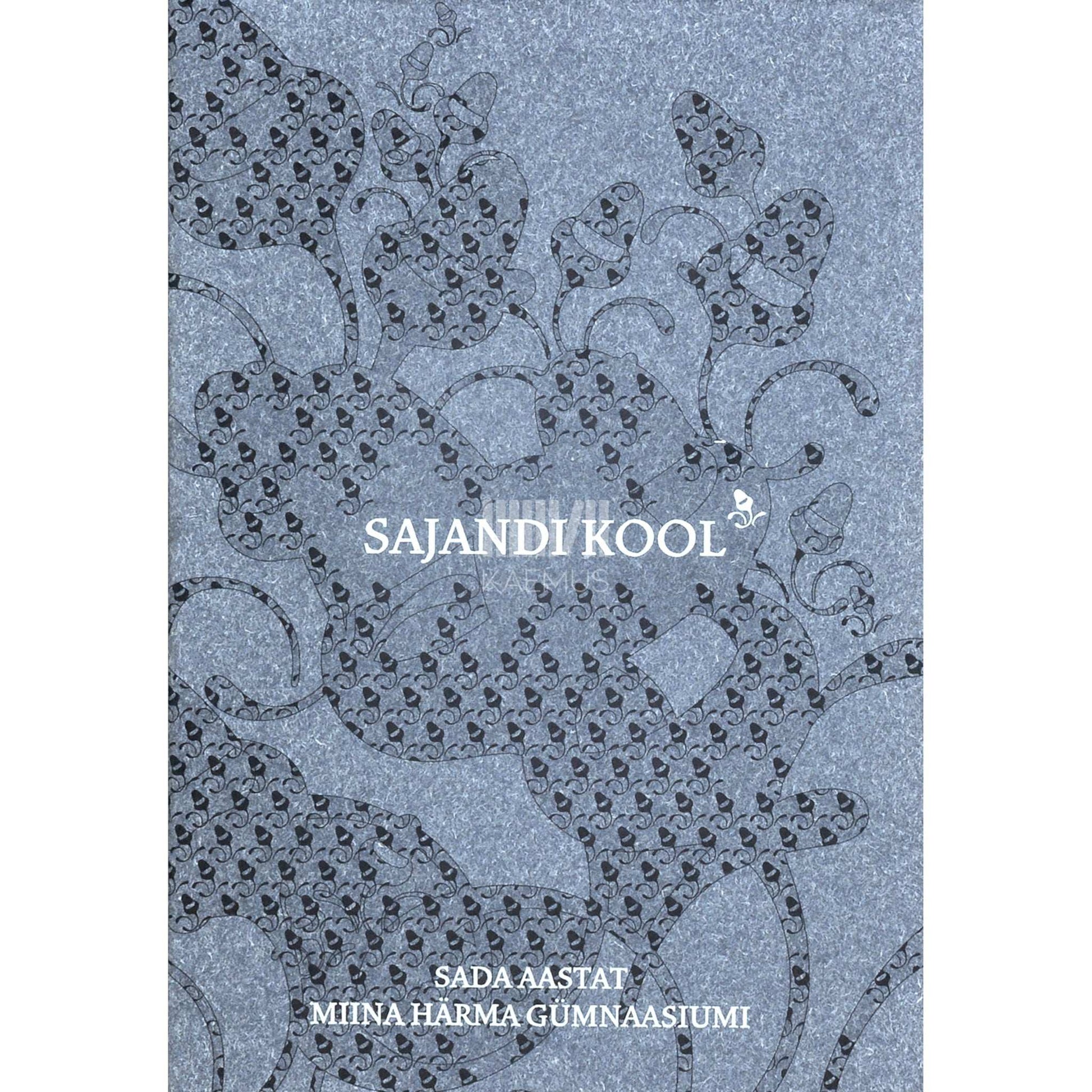 … - Sajandi kool. Sada aastat Miina Härma Gümnaasiumi