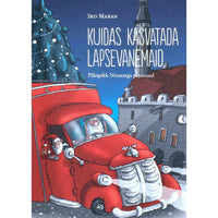 Iko Maran Kuidas kasvatada lapsevanemaid. Päkapikk Ninatarga pajatused