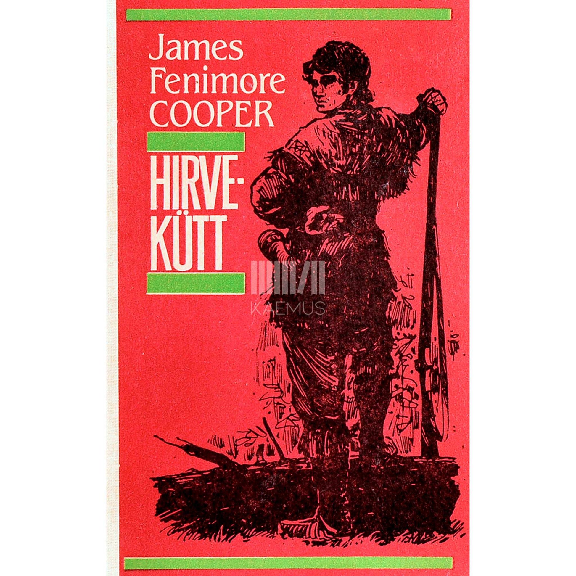 James Fenimore Cooper - Hirvekütt ehk esimene sõjarada