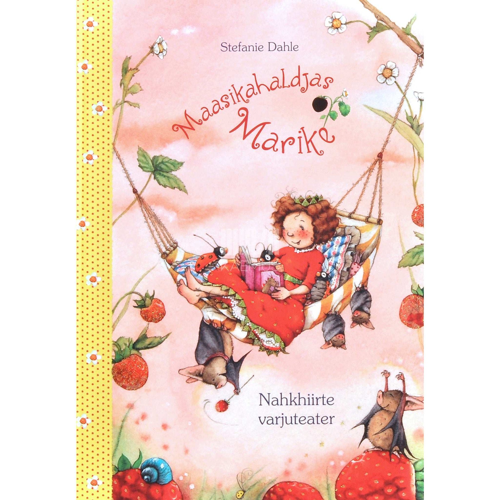 Stefanie Dahle - Maasikahaldjas Marike. Nahkhiirte varjuteater