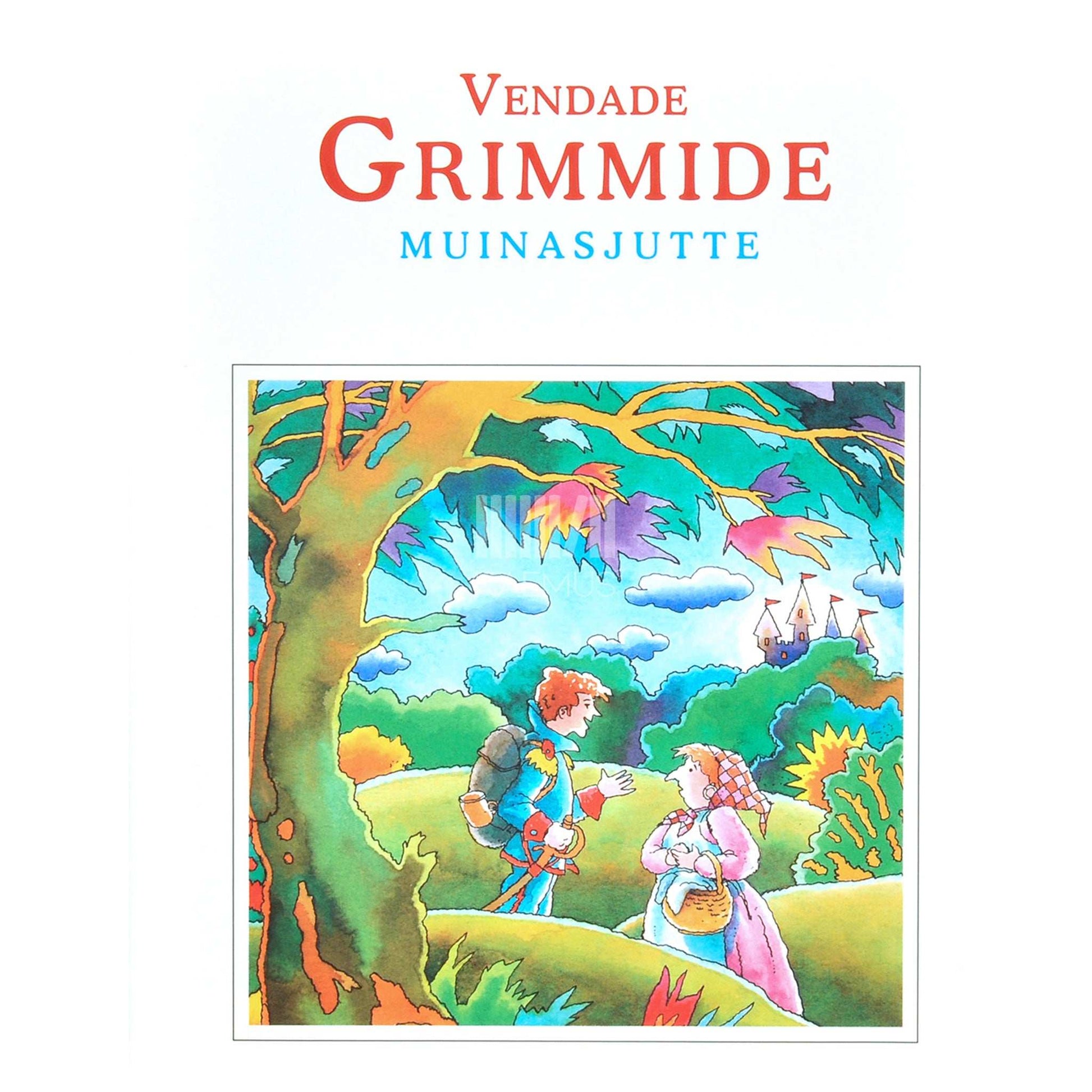 Jacob Grimm, Wilhelm Grimm - Vendade Grimmide muinasjutte