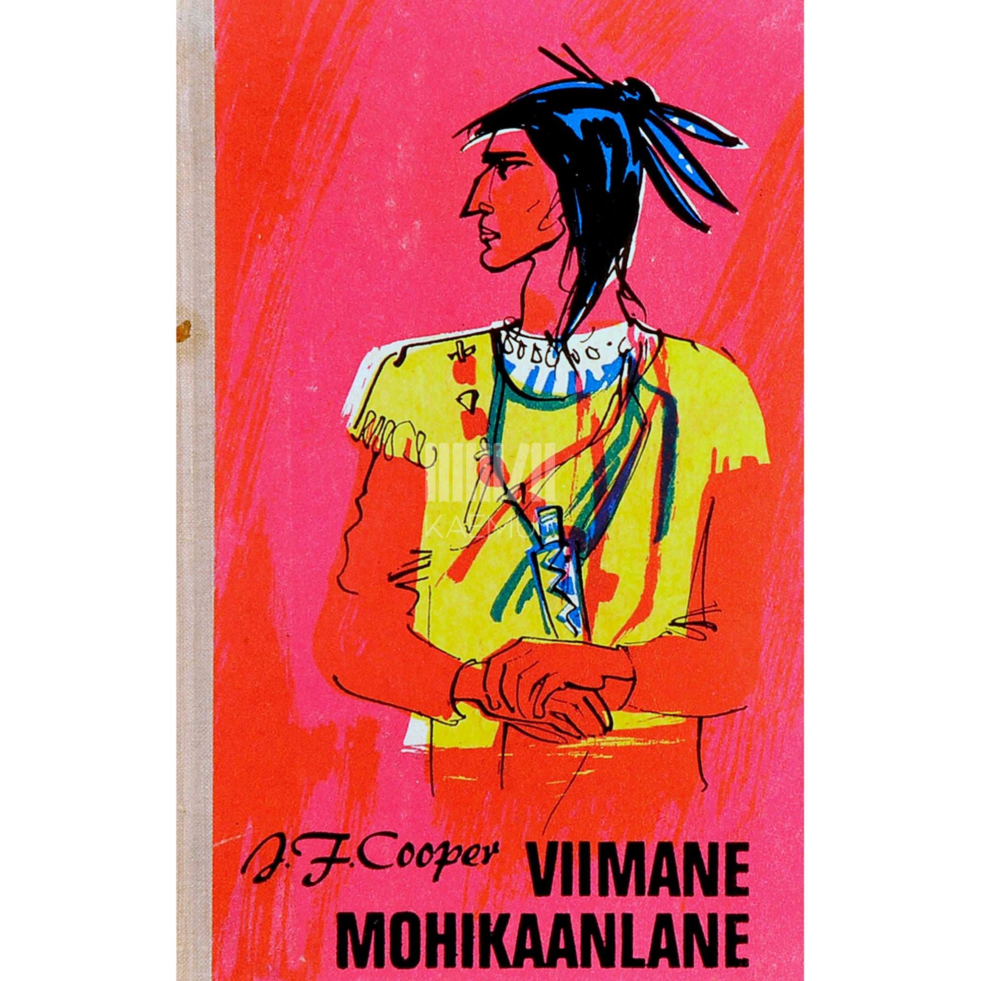 James Fenimore Cooper - Viimane mohikaanlane. Jutustus aastast 1757