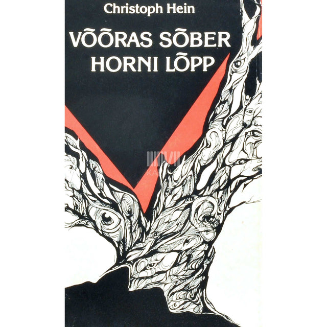 Christoph Hein - Võõras sõber. Horni lõpp