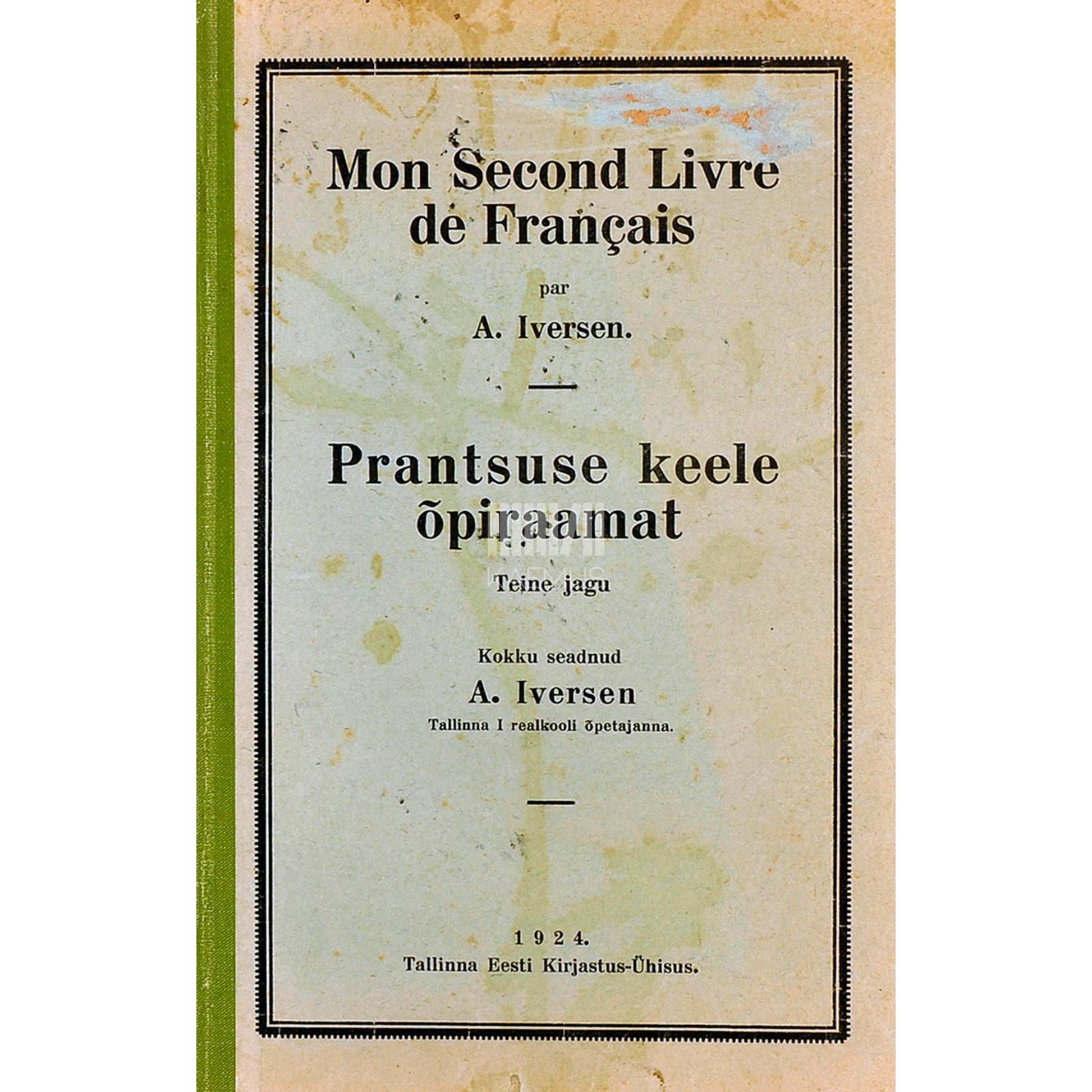 Agnessa Iversen - Prantsuse keele õpiraamat 2. osa