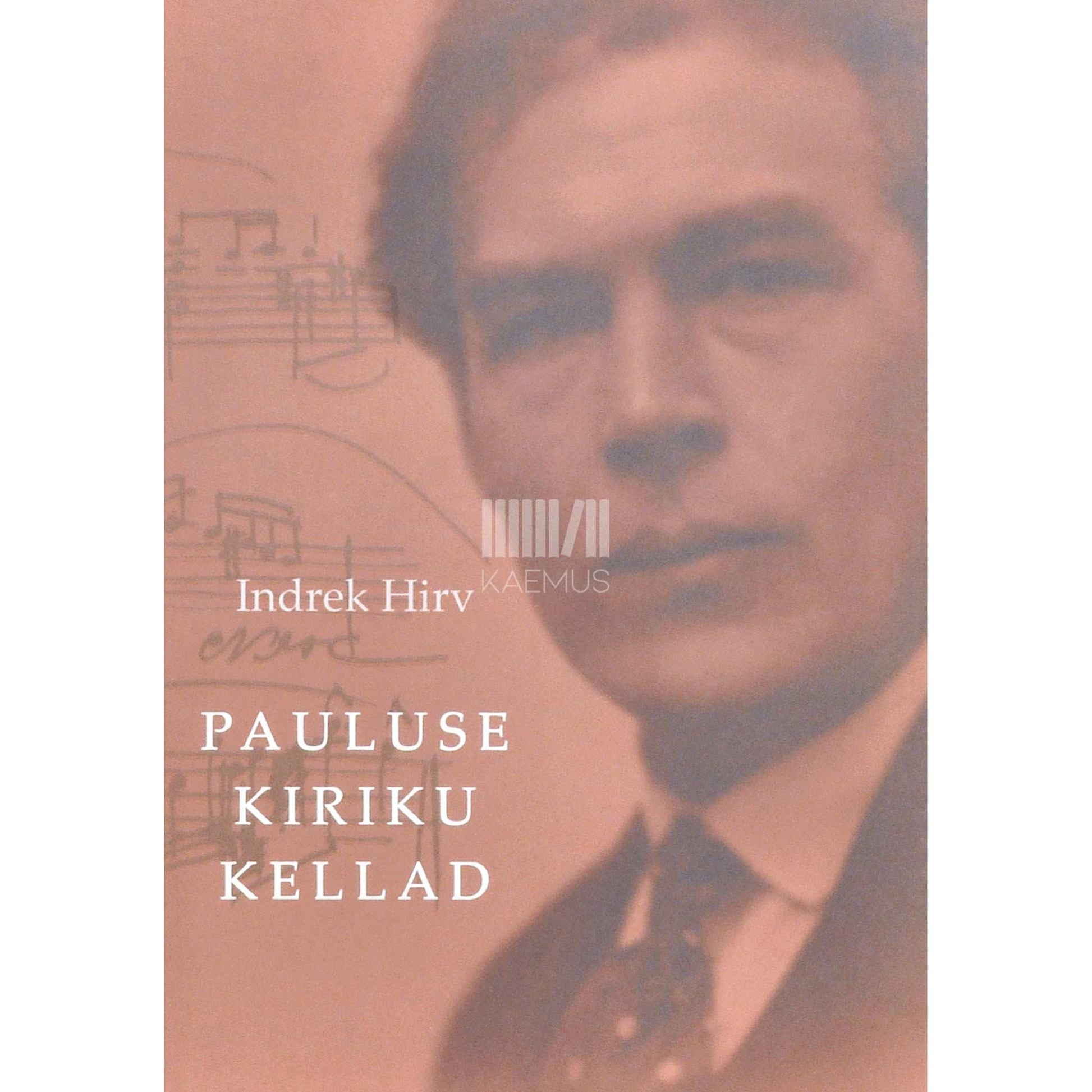 Indrek Hirv - Pauluse kiriku kellad. Mononäidend Heino Ellerist