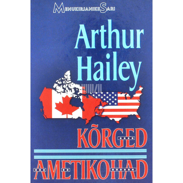 Arthur Hailey - Kõrged ametikohad