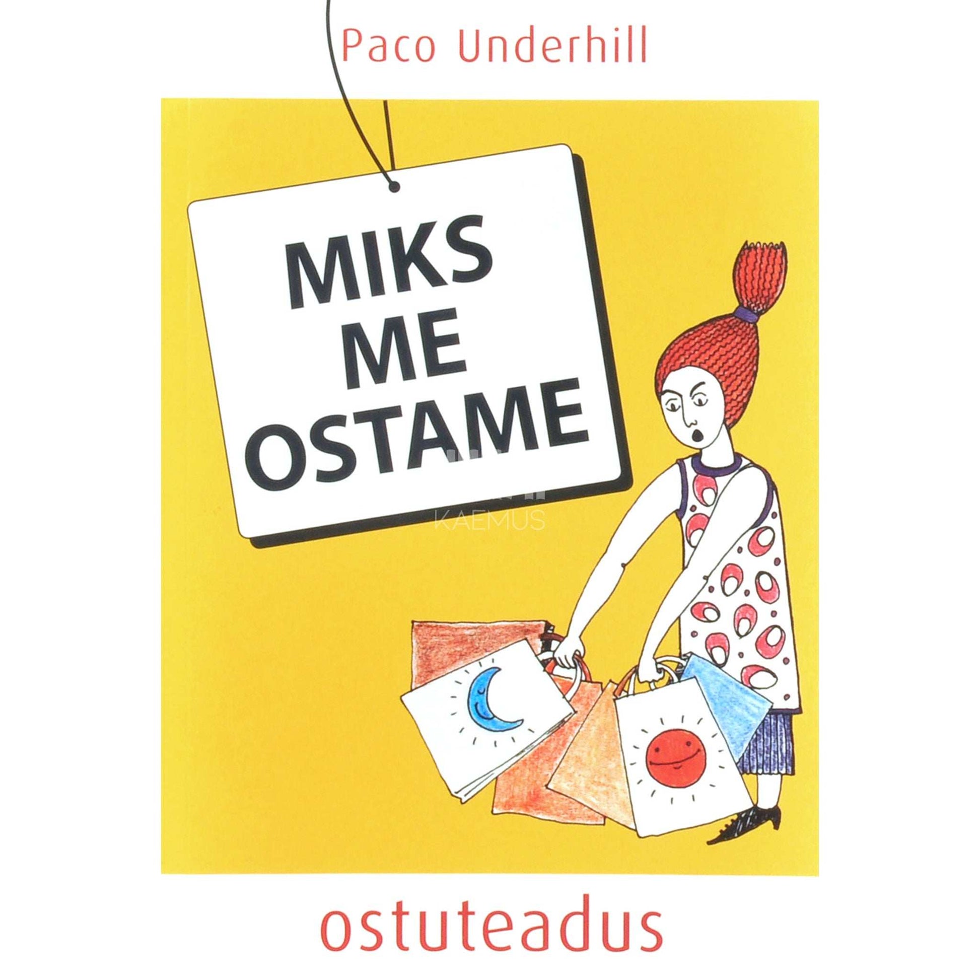 Paco Underhill - Miks me ostame. Ostuteadus
