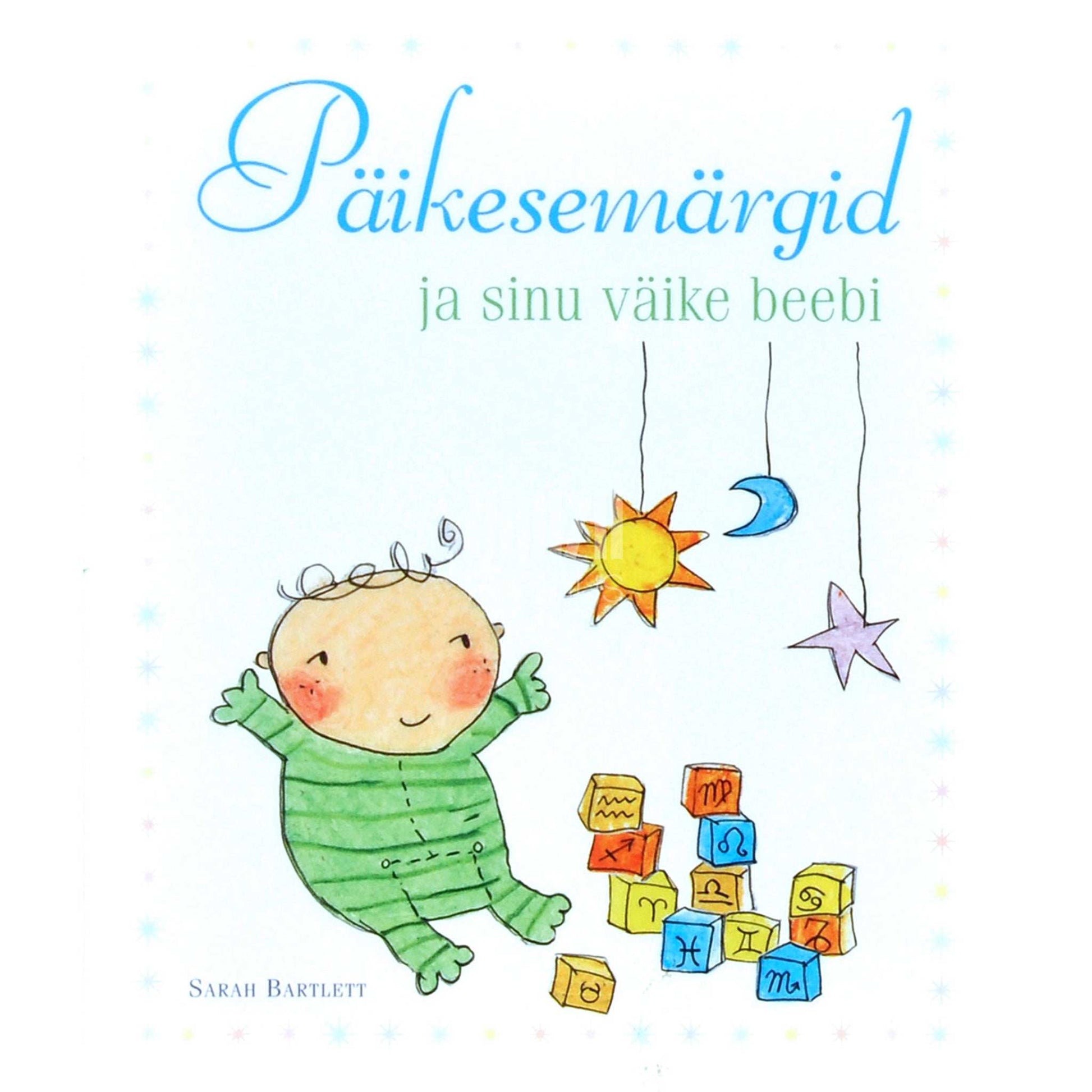 Sarah Bartlett - Päikesemärgid ja sinu väike beebi