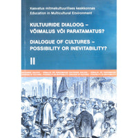 … Kultuuride dialoog - võimalus või paratamatus? 2. osa