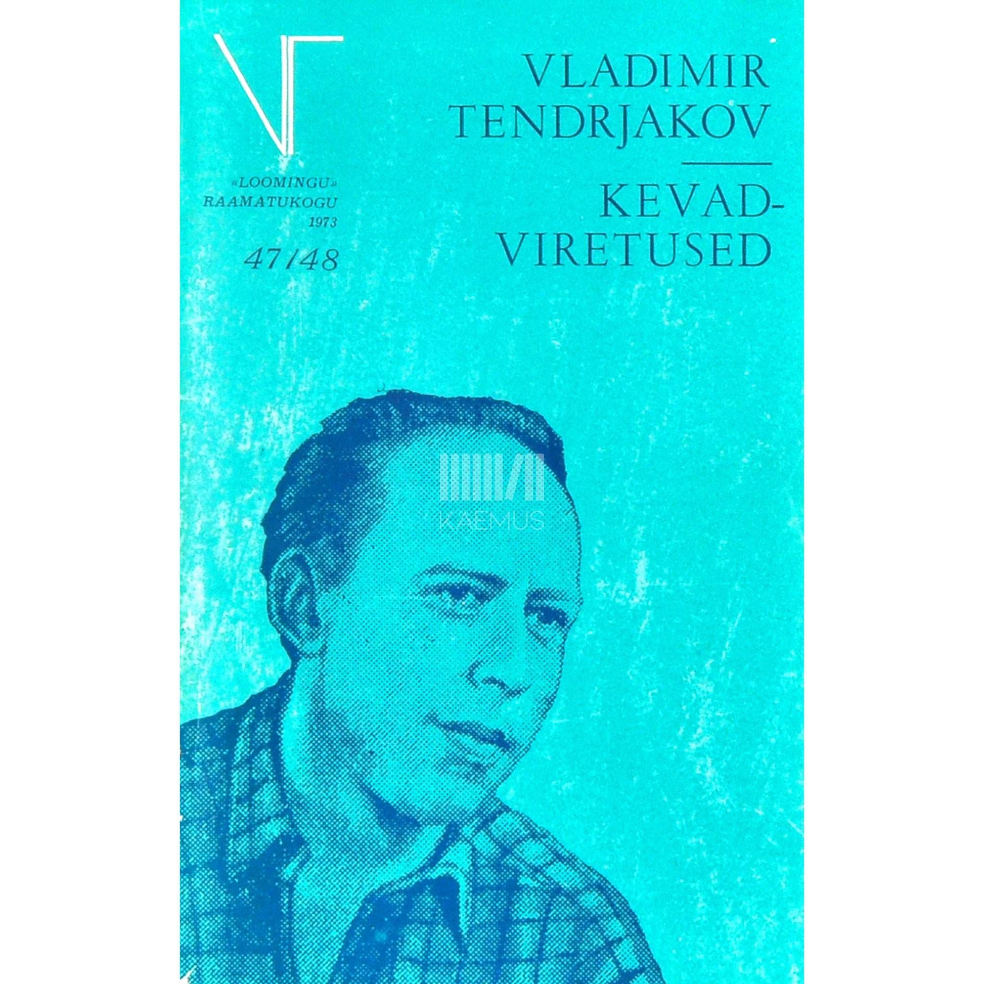 Vladimir Tendrjakov - Kevadviretused