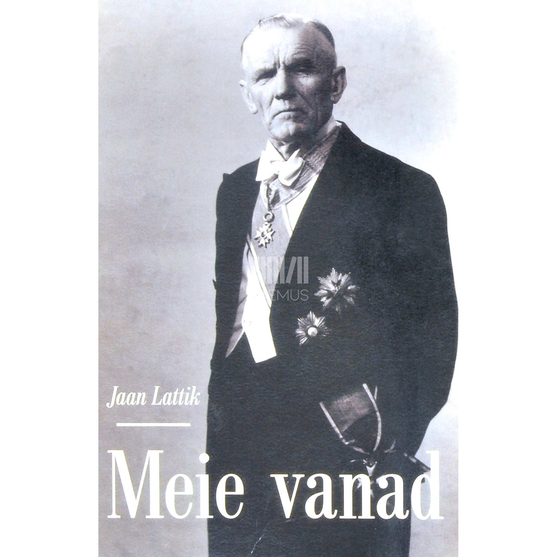 Jaan Lattik - Meie vanad. Mu kodumaa vaene.... 1942-1961. Mälestused