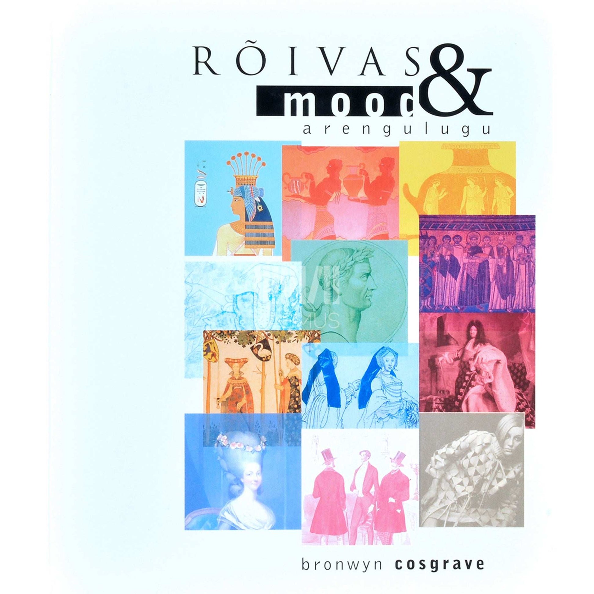 Bronwyn Cosgrave - Rõivas & mood. Arengulugu