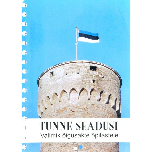 … - Tunne seadusi. Valimik õigusakte õpilastele