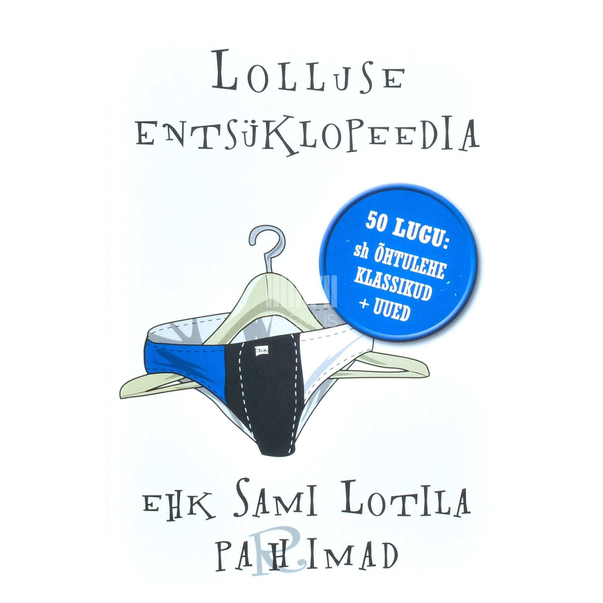 Sami Lotila - Lolluse entsüklopeedia. Sami Lotila pa(r)himad