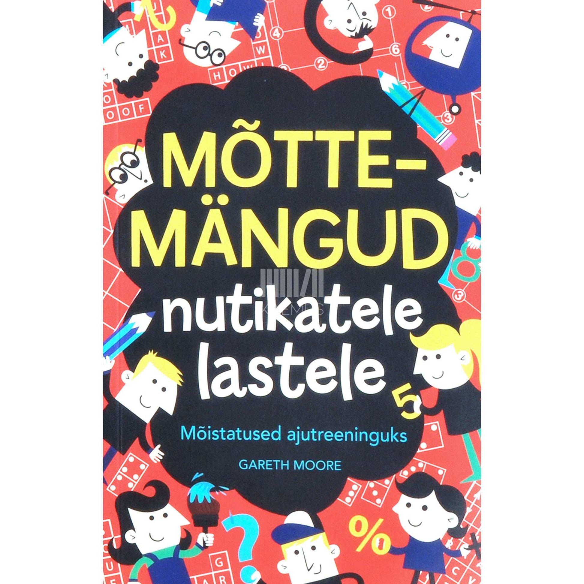 Gareth Moore - Mõttemängud nutikatele lastele