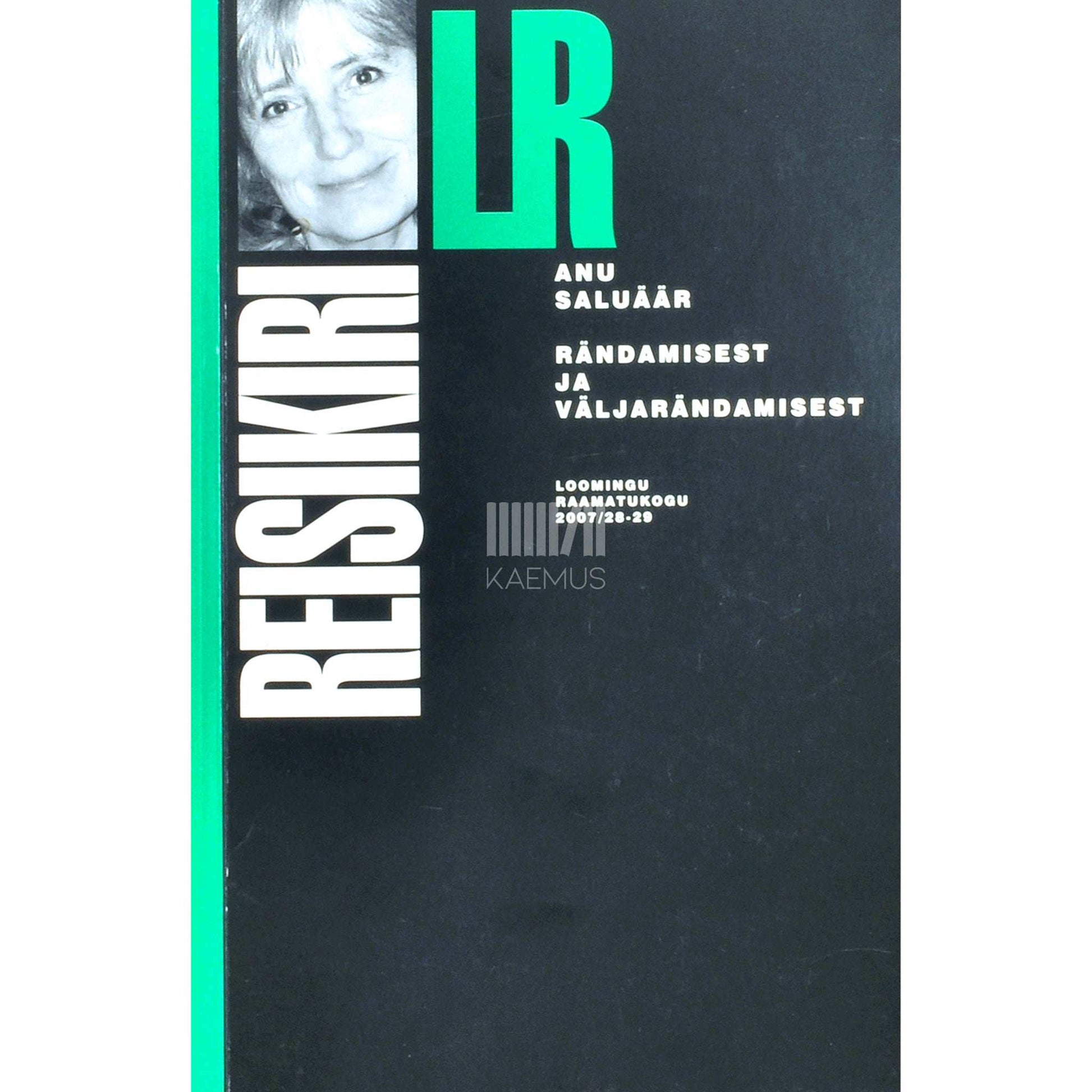 Anu Saluäär-Kall - Rändamisest ja väljarändamisest