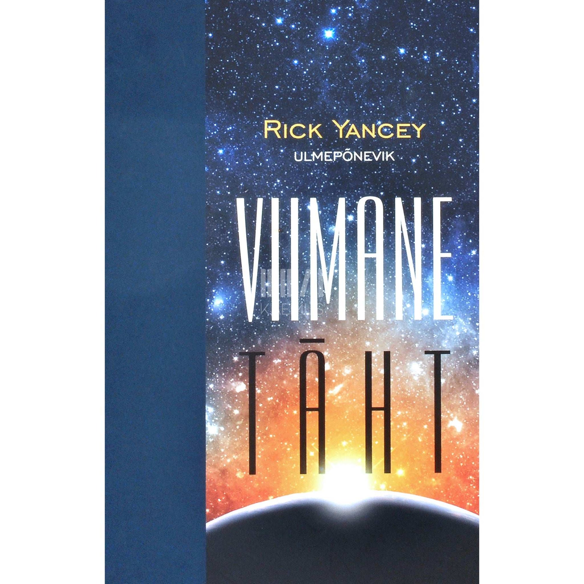 Rick Yancey - Viimane täht. Ulmepõnevik