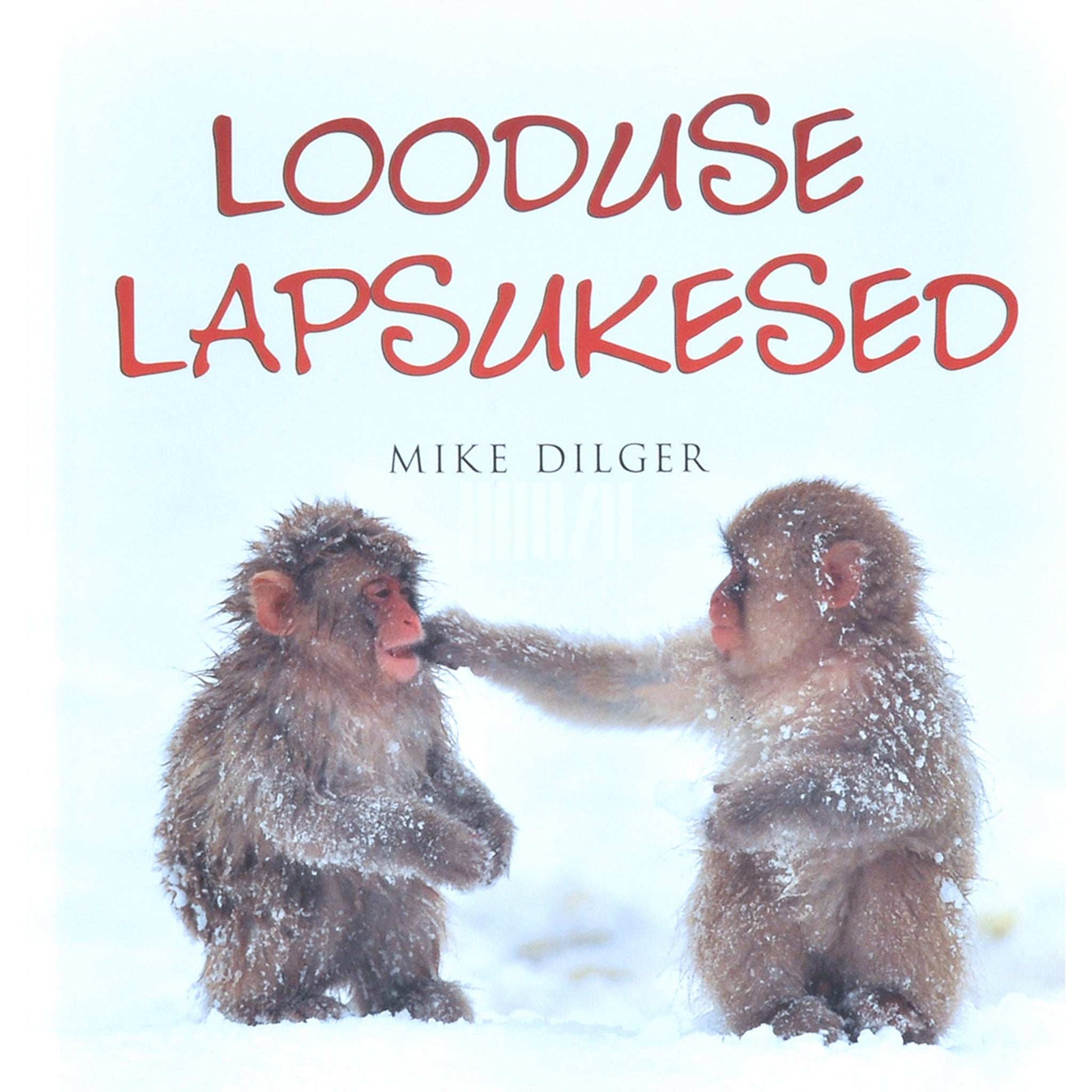 Mike Dilger - Looduse lapsukesed