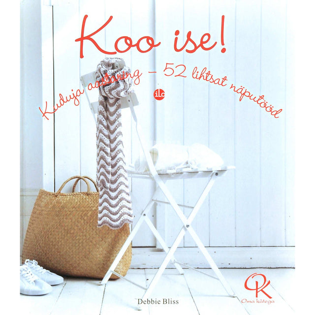 Debbie Bliss - Koo ise!. Kuduja aastaring - 52 lihtsat näputööd