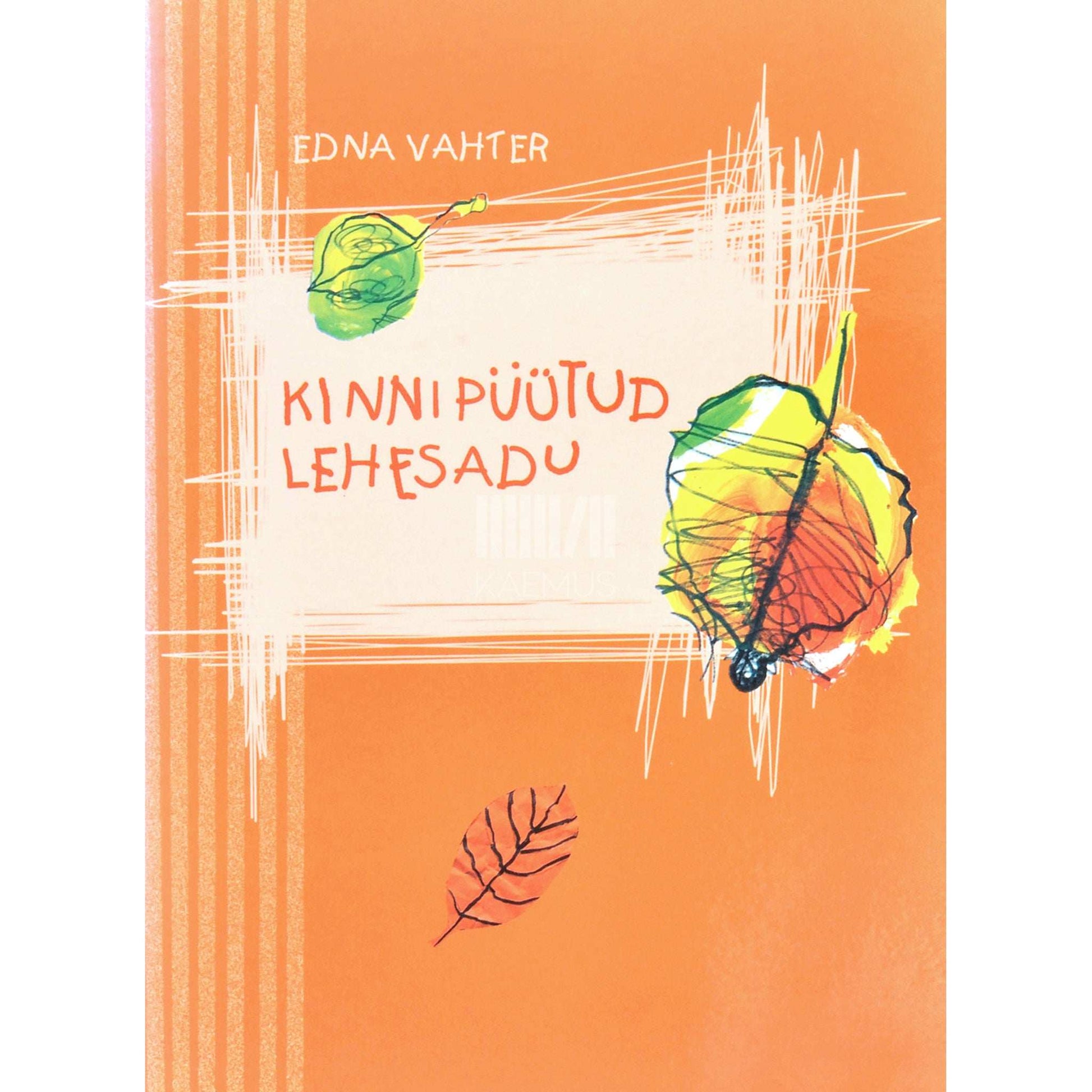 Edna Vahter - Kinnipüütud lehesadu. Kunstiõpetuse vihik